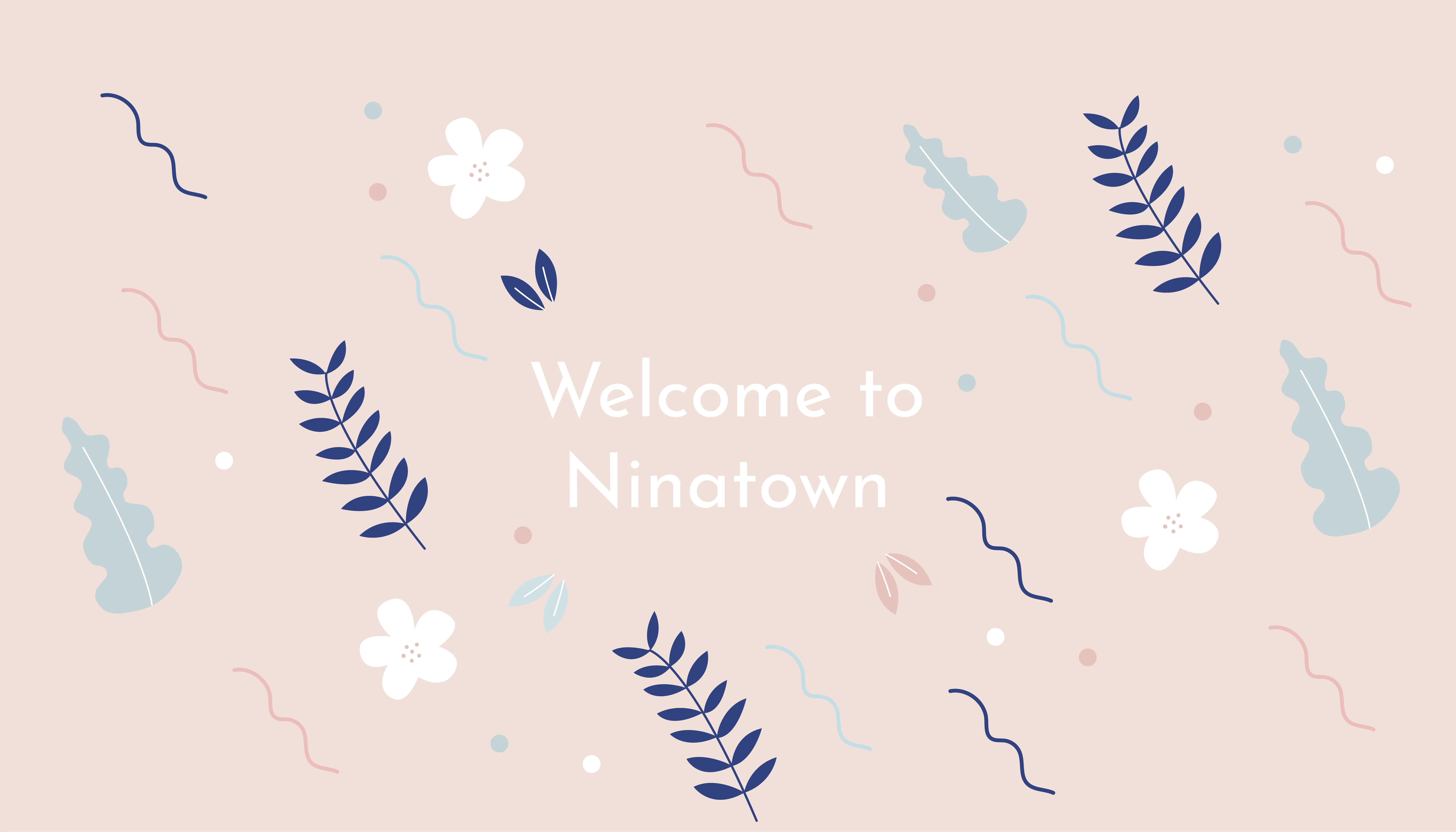 Welcome to Ninatown